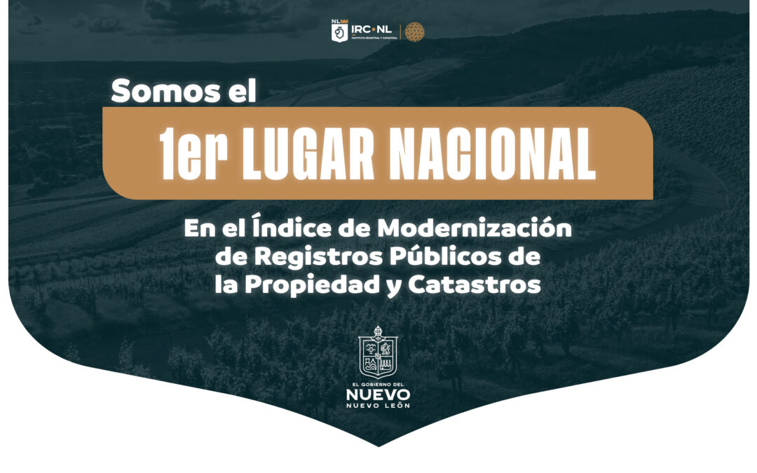 Somos el Primer Lugar en el Índice de Modernización de Registros Públicos y Catastros del País