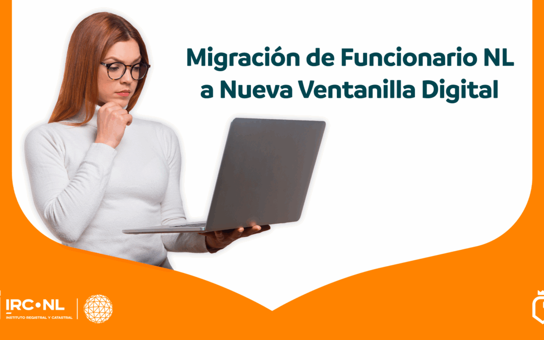 Proceso de Migración a la Nueva Ventanilla Digital del IRCNL