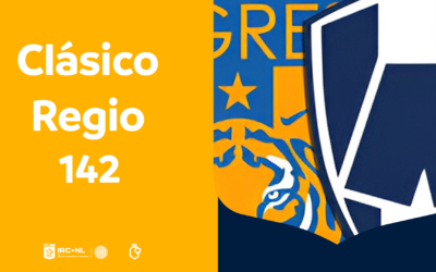 ¡El Clásico Regio 142 ya se siente en el IRCNL!