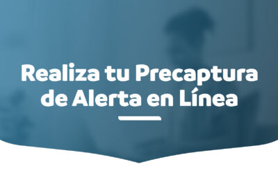 Realiza tu Precaptura de Alerta en Línea