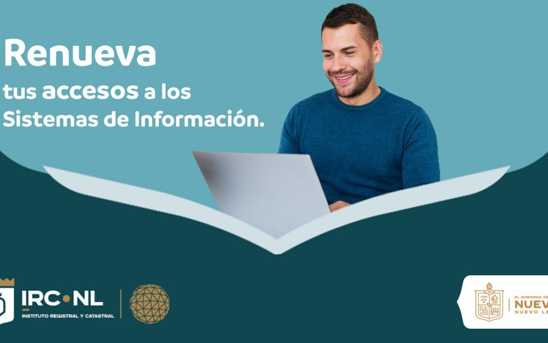 Renueva tus accesos a los sistemas IRCNL